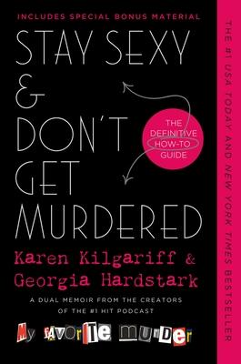 Stay Sexy & Don’’t Get Murdered: The Definitive How-To Guide