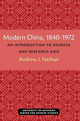 Modern China, 1840-1972: An Introduction to Sources and AIDS