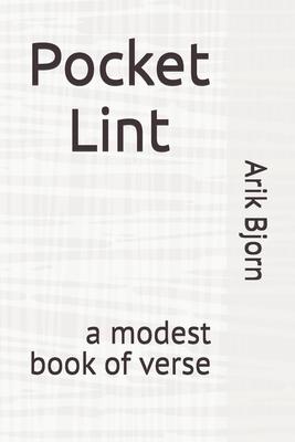 Pocket Lint: a modest book of verse