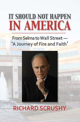 It Should Not Happen in America: A Journey of Fire and Faith from Selma to Wall Street