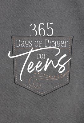 365 Days of Prayer for Teens: Daily Devotional