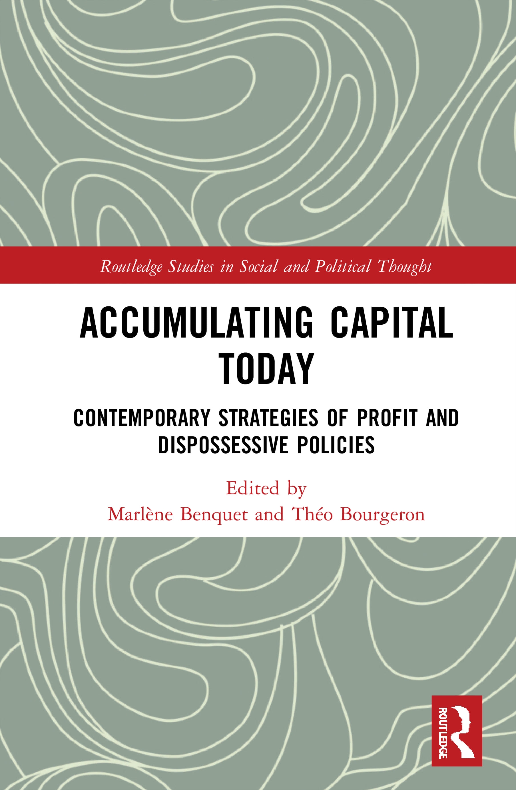 Accumulating Capital Today: Contemporary Strategies of Profit and Dispossessive Policies