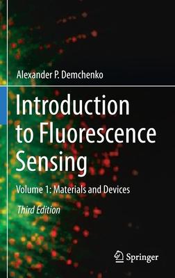 Introduction to Fluorescence Sensing: Volume 1: Materials and Devices