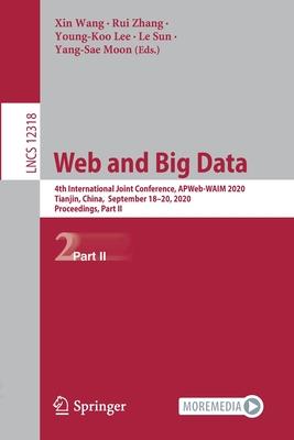 Web and Big Data: 4th International Joint Conference, Apweb-Waim 2020, Tianjin, China, September 18-20, 2020, Proceedings, Part II