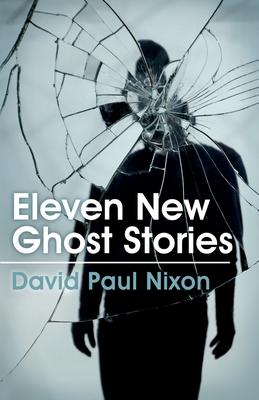 Eleven New Ghost Stories