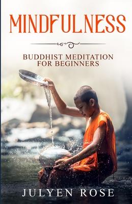 Mindfulness: Buddhist Meditation for Beginners