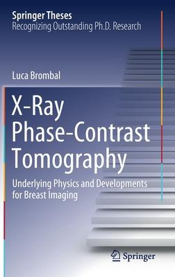 X-Ray Phase-Contrast Tomography: Underlying Physics and Developments for Breast Imaging