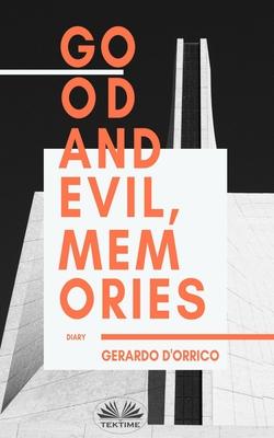 Good and Evil, Memories: Diary