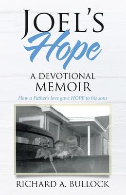 Joel’’s Hope: A Devotional Memoir