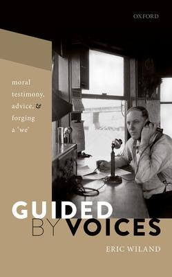 Guided by Voices: Moral Testimony, Advice, and Forging a ’’we’’