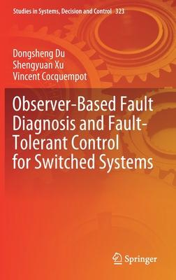 Observer-Based Fault Diagnosis and Fault Tolerant Control for Switched Systems