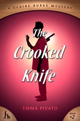 The Crooked Knife: A Claire Burke Mystery