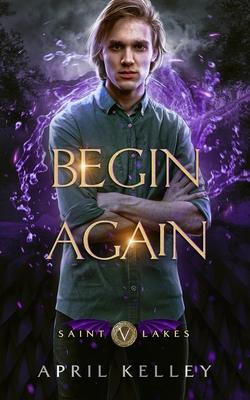 Begin Again (Saint Lakes #5)