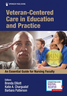 Veteran-Centered Care in Education and Practice: An Essential Guide for Nursing Faculty