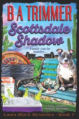 Scottsdale Shadow: a fun, romantic, thrilling, adventure...