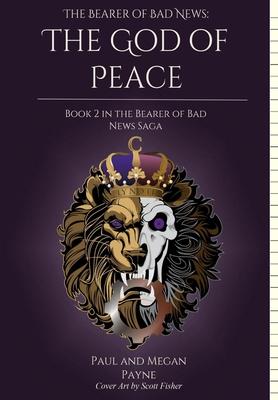 The Bearer of Bad News: The God of Peace