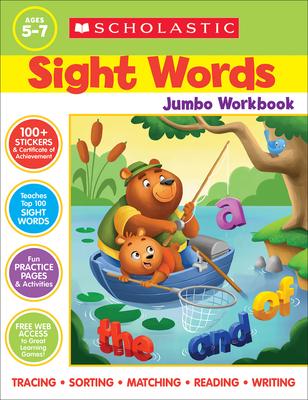 Scholastic Sight Words Jumbo Workbook: 300+ Practice Pages Targeting the Top 100 High-Frequency Words