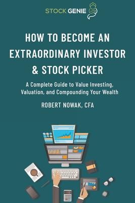 How to Become an Extraordinary Investor and Stock Picker