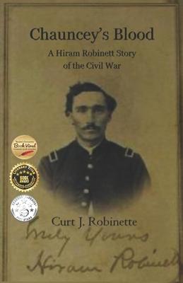 Chauncey’’s Blood: A Hiram Robinett Novel of the Civil War