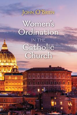 Women’’s Ordination in the Catholic Church