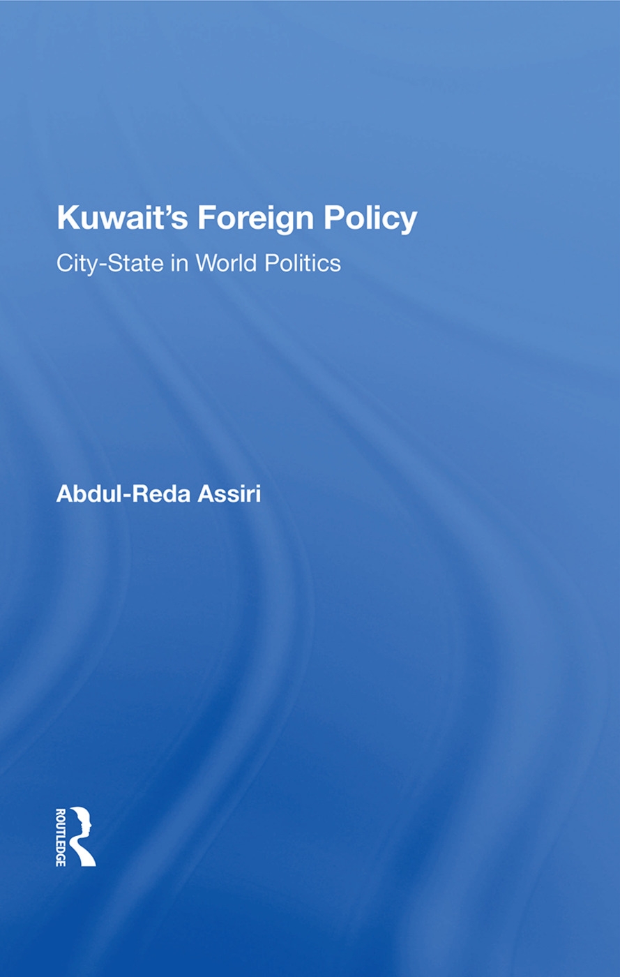 Kuwait’’s Foreign Policy: City-State in World Politics