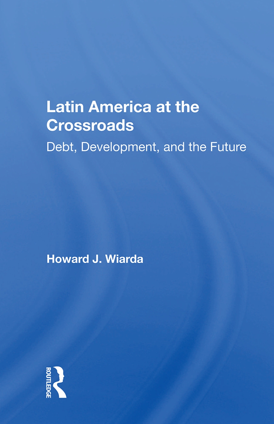 Latin America at the Crossroads: Debt, Development, and the Future