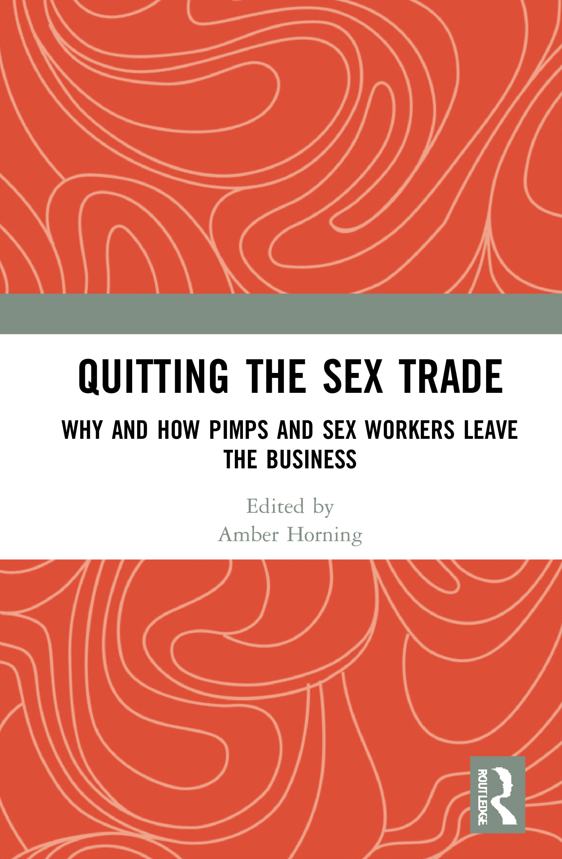 Quitting the Sex Trade: Why and How Pimps and Sex Workers Leave the Business