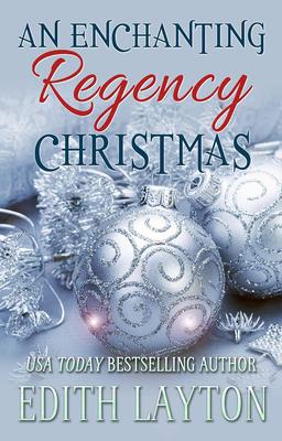 An Enchanting Regency Christmas: Four Holiday Novellas