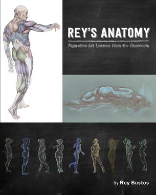 Rey’’s Anatomy: Figurative Art Lessons from the Classroom