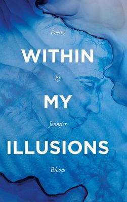 Within My Illusions