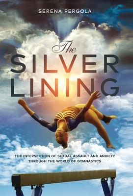 The Silver Lining: The Intersection of Sexual Assault and Anxiety Through the World of Gymnastics