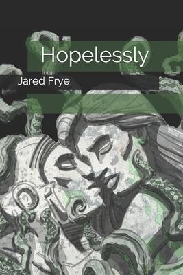 Hopelessly