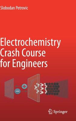 Electrochemistry Crash Course for Engineers