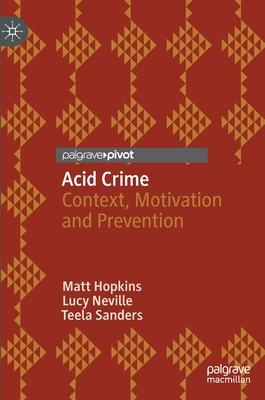 Acid Crime: Context, Motivation and Prevention