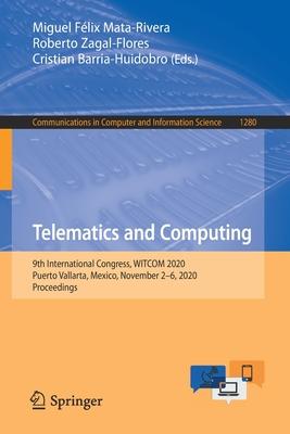 Telematics and Computing: 9th International Congress, Witcom 2020, Puerto Vallarta, Mexico, November 2-6, 2020, Proceedings