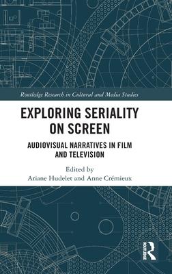 Exploring Seriality on Screen