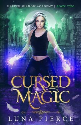 Cursed Magic: Harper Shadow Academy (Book Two)