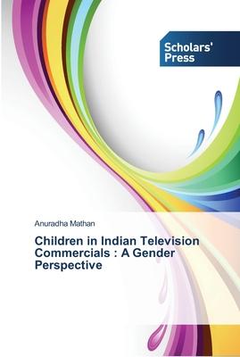 Children in Indian Television Commercials: A Gender Perspective