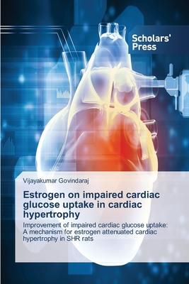 Estrogen on impaired cardiac glucose uptake in cardiac hypertrophy