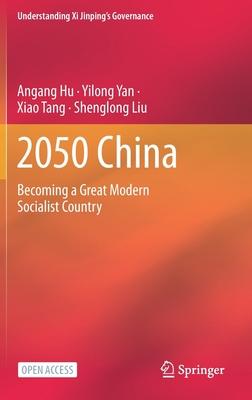 2050 China: Becoming a Great Modern Socialist Country