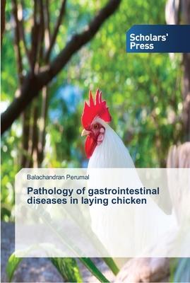 Pathology of gastrointestinal diseases in laying chicken