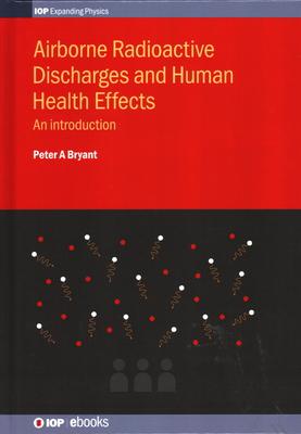 Airborne Radioactive Discharges and Human Health Effects: An introduction