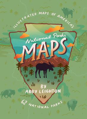 National Parks Maps: Illustrated Maps of America’s 62 National Parks