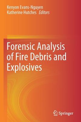 Forensic Analysis of Fire Debris and Explosives