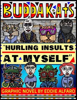 Hurling Insults at Myself: The BuddaKats