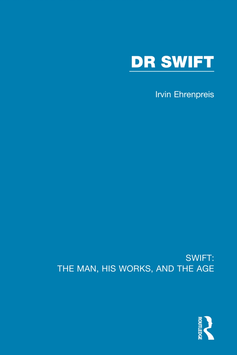 Swift: The Man, His Works, and the Age: Volume Two: Dr Swift