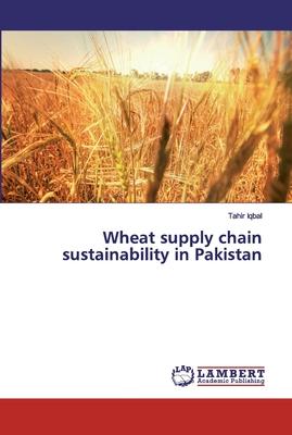 Wheat supply chain sustainability in Pakistan