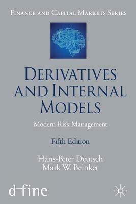 Derivatives and Internal Models: Modern Risk Management