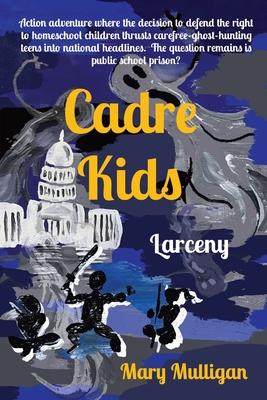 Cadre Kids: Larceny