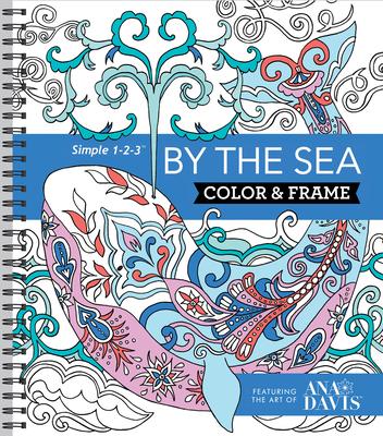 Color & Frame Coloring Book - By the Sea